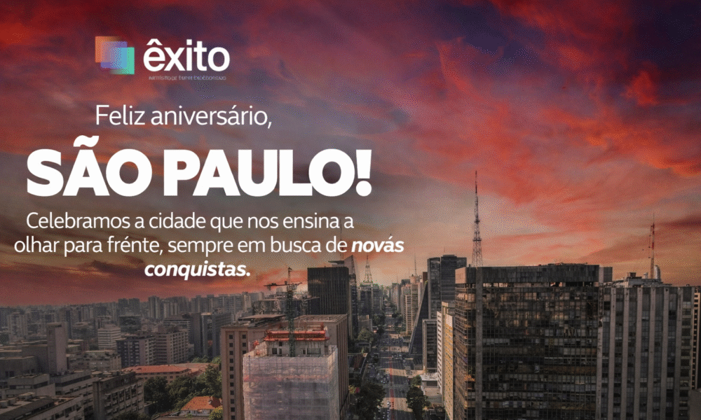 Instituto Êxito celebra aniversário de São Paulo e destaca a força do empreendedorismo brasileiro